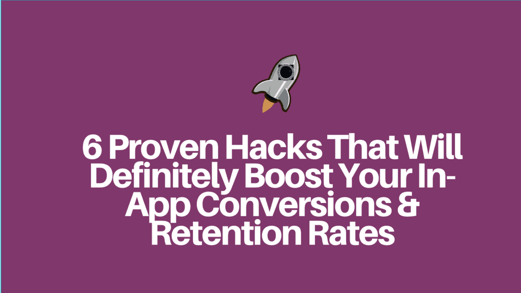 In app conversion and retention