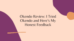 Okendo Review: I Tried Okendo and Here’s My Honest Feedback